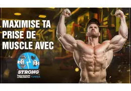 Maximise ta Prise de Muscle avec Strong Nutrition